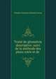 Traite de geometrie descriptive: suivi de la methode des plans cotes et de ., Charles Francois Antoine Leroy 