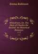 Whitefriars, Or, The Days of Charles the Second: An Historical Romance. 1-2, Emma Robinson 