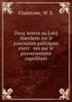 Deux lettres au Lord Aberdeen sur le poursuites politiques exerc ees par le gouvernement napolitain, Gladstone, W. E. 