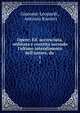 Opere: Ed. accresciuta, ordinata e corretta secondo l'ultimo intendimento dell'autore, da ., Giacomo Leopardi , Antonio Ranieri 