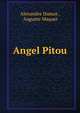 Angel Pitou, Alexandre Dumas , Auguste Maquet 