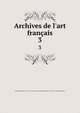 Archives de l'art fran?ais, Socie?te? de l'histoire de l'art franc?ais (France),Centre national de la recherche scientifique (France) 