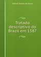 Tratado descriptivo do Brazil em 1587, Gabriel Soares de Sousa 