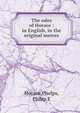 The odes of Horace : in English, in the original metres, Horace,Phelps, Philip E 