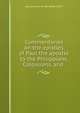 Commentaries on the epistles of Paul the apostle to the Philippians, Colossians, and ., Jean [comms. on the Bible] Calvin 
