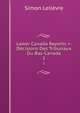 Lower Canada Reports =: Dcisions Des Tribunaux Du Bas-Canada. 1, Simon Lelievre 