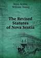 The Revised Statutes of Nova Scotia, Nova Scotia, William Young 