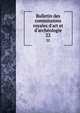 Bulletin des commissions royales d'art et d'arch?ologie, Belgium. Commission royale des monuments,Belgium. Commission royale des monuments et des sites 