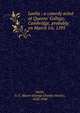 Laelia : a comedy acted at Queens' College, Cambridge, probably on March 1st, 1595, Smith, G. C. Moore (George Charles Moore), 1858-1940 