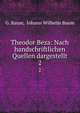 Theodor Beza: Nach handschriftlichen Quellen dargestellt. 2, G. Baum, Johann Wilhelm Baum 