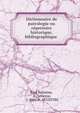 Dictionnaire de patrologie ou repertoire historique, bibliographique ., Paul Belouino, A . S?vestre, L'Abbe A . SEVESTRE 