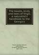 The beasts, birds, and bees of Virgil; a naturalist's handbook to the Georgics, Royds, Thomas Fletcher, 1880-,Fowler, W. Warde (William Warde), 1847-1921 