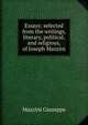 Essays: selected from the writings, literary, political, and religious, of Joseph Mazzini, Mazzini Giuseppe 