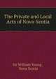 The Private and Local Acts of Nova-Scotia, Sir William Young , Nova Scotia 