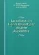 La collection Henri Rouart par Arsene Alexandre, Rouart, Henri, d. 1912?,Alexandre, Ars?ne, 1859- 