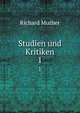 Studien und Kritiken. 1, Muther Richard 