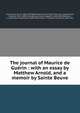 The journal of Maurice de Guerin : with an essay by Matthew Arnold, and a memoir by Sainte Beuve, Gu?rin, Maurice de, 1810-1839,Woodward's Gardens (San Francisco, Calif.),Arnold, Matthew, 1822-1888,Sainte-Beuve, Charles Augustin, 1804-1869,Tr?butien, G. S. (Guillaume Stanislaus), 1800-1870,Fisher, E. T. (Edward Thornton), 1836-1917 