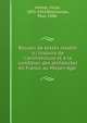 Recueil de textes relatifs ? l'histoire de l'architecture et ? la condition des architectes en France au Moyen Age, Mortet, Victor, 1855-1914,Deschamps, Paul, 1888- 
