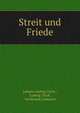 Streit und Friede, Johann Ludwig Tieck , Ludwig Tieck , Ferdinand Lehmann 