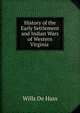History of the Early Settlement and Indian Wars of Western Virginia ., Wills de Hass 