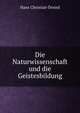Die Naturwissenschaft und die Geistesbildung, Hans Christian Orsted 