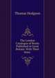 The London Catalogue of Books Published in Great Britain: With Their Sizes ., Thomas Hodgson 