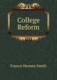 College Reform, Francis Henney Smith 