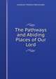 The Pathways and Abiding Places of Our Lord, Jonathan Mayhew Wainwright 