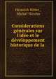 Considerations g?n?rales sur l'id?e et le d?veloppement historique de la ., Heinrich Ritter , Michel Nicolas 