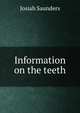 Information on the teeth, Josiah Saunders 