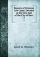 Reports of Criminal Law Cases: Decided at the City-hall of the City of New .. 2, Jacob D. Wheeler 