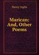 Marican: And, Other Poems, Henry Inglis 