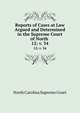 Reports of Cases at Law Argued and Determined in the Supreme Court of North .. 12; v. 34, North Carolina Supreme Court 