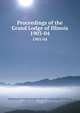 Proceedings of the Grand Lodge of Illinois. 1903-04, Independent Order of Odd Fellows. Grand Lodge of Illinois 