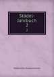 Stdel-Jahrbuch. 2, Stadelscher Museumsverein 