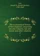 The ecclesiastical history of New England; comprising not only religious, but also moral, and other relations. 2, Felt, Joseph B. (Joseph Barlow), 1789-1869 