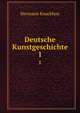 Deutsche Kunstgeschichte. 1, Hermann Knackfuss 
