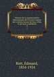 Histoire de la representation diplomatique de la France aupres des cantons suisses de leurs allies et de leurs confederes, Rott, ?douard, 1854-1924 