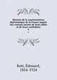 Histoire de la representation diplomatique de la France aupres des cantons suisses de leurs allies et de leurs confederes, Rott, ?douard, 1854-1924 