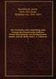 Der Cicerone; eine Anleitung zum Genuss der Kunstwerke Italiens. Unter Mitwirkung von Fachgenossen bearb. von W. Bode und C. v. Fabriczy. 1, Burckhardt, Jacob, 1818-1897,Bode, Wilhelm von, 1845-1929 