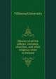 History of all the abbeys, convents, churches, and other religious order in Ireland, Villinova University 