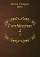 L'architecture, Benoit, Fran?ois, 1870- 