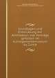 Grundlagen und Entwicklung der Architektur; vier Vortrage gehalten im Kunstgewerbemuseum zu Zurich, Berlage, Hendrik Petrus, 1856-1934,Z?rich. Kunstgewerbemuseum 