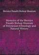 Memoirs of the Bernice Pauahi Bishop Museum of Polynesian Ethnology and Natural History. 7, Bernice Pauahi Bishop Museum 