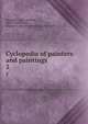 Cyclopedia of painters and paintings. 2, Champlin, John Denison, 1834-1915,Perkins, Charles C. (Charles Callahan), 1823-1886 