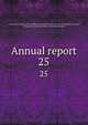 Annual report. 25, Connecticut Society of Civil Engineers,Connecticut Society of Civil Engineers. Papers, transactions and proceedings of annual meetings 
