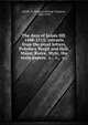 The days of James IIIJ. 1488-1513; extracts from the royal letters, Polydore Vergil and Hall, Major, Boece, Myln, the state papers, &c., &c., &c.;, Smith, G. Gregory (George Gregory), 1865-1932 