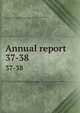 Annual report. 37-38, Connecticut Society of Civil Engineers,Connecticut Society of Civil Engineers. Papers, transactions and proceedings of annual meetings 
