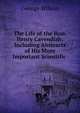 The Life of the Hon. Henry Cavendish: Including Abstracts of His More Important Scientific ., George Wilson 