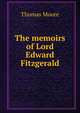 The memoirs of Lord Edward Fitzgerald, Thomas Moore 